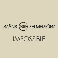 Impossible - Single - Måns Zelmerlöw