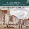 Schubert Trios: Works for Piano, Violin & Cello album lyrics, reviews, download