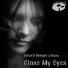 Close My Eyes (Original Club Mix) [feat. Milena] song lyrics