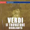 Stream & download Verdi: Il Trovatore Highlights