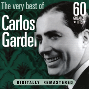 Carlos Gardel: The Very Best - Carlos Gardel