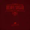 Heavy Sugar EP album lyrics, reviews, download