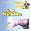 Solo Seduction