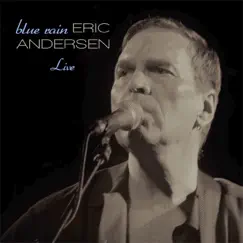 Blue Rain (Live) by Eric Andersen album reviews, ratings, credits