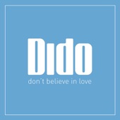 Dido - Don't Believe in Love