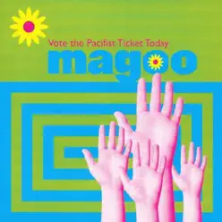 Vote the Pacifist Ticket Today - Single - Magoo Vote the Pacifist Ticket Today - Single - Magoo