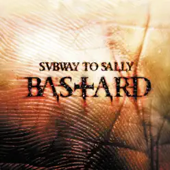 Bastard (Tour Edition) - Subway To Sally