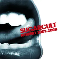 Rewind 2001-2008 - Sugarcult