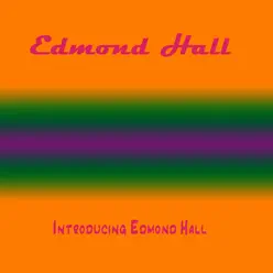 Introducing Edmond Hall - Edmond Hall Introducing Edmond Hall - Edmond Hall