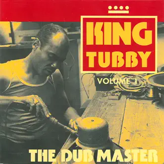 The Dub Master, Vol 1 by King Tubby album reviews, ratings, credits