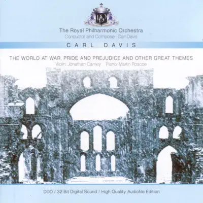 Carl Davis: The World At War, Pride and Prejudice, and Other Great Themes - Royal Philharmonic Orchestra