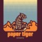 Paper Tiger - Paper Tiger lyrics