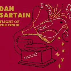 Flight of the Finch - Single - Dan Sartain Flight of the Finch - Single - Dan Sartain