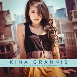 The One You Say Goodnight To - Single - Kina Grannis