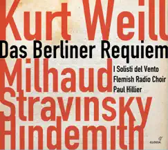 Weill: Das Berliner Requiem by Flemish Radio Choir, Paul Hillier, Solisti del Vento, I & Jakob Bloch Jespersen album reviews, ratings, credits