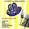 A Tribute To Frank Sinatra - Karaoke And Playback Instrumental Versions