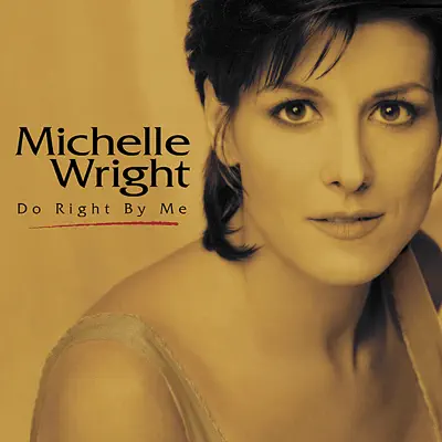 Do Right By Me (feat. Terry Carisse) - Michelle Wright Do Right By Me (feat. Terry Carisse) - Michelle Wright