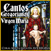 Cantos Gregorianos Virgen Maria - Coral Mixta en Latín Ave Regina