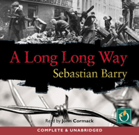 Sebastian Barry - A Long Long Way (Unabridged) [Unabridged Fiction] artwork