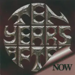 Now - Ten Years After