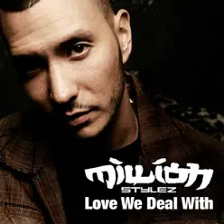 Love We Deal With - Single - Million Stylez Love We Deal With - Single - Million Stylez