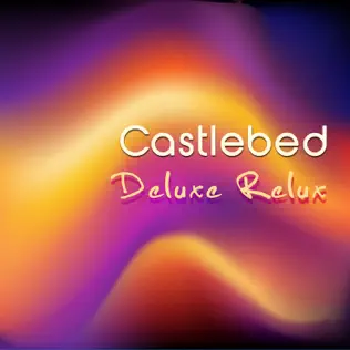 descargar álbum Castlebed - Deluxe Relux