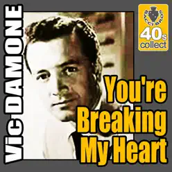 You're Breaking My Heart (Digitally Remastered) - Single - Vic Damone