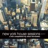 New York House Sessions Volume 1, 2006