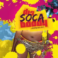 Dis Soca Baddy - Cropover 2011 by Various Artists album reviews, ratings, credits