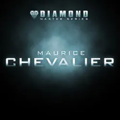 Diamond Master Series : Maurice Chevalier - Maurice Chevalier