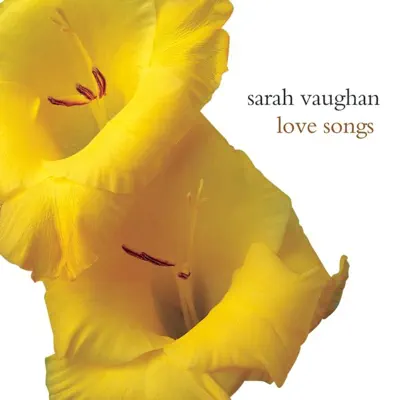 Love Songs - Sarah Vaughan