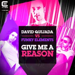 Give Me a Reason - Single by David Quijada & Funky Elements album reviews, ratings, credits