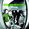 Bad Cash Quartet