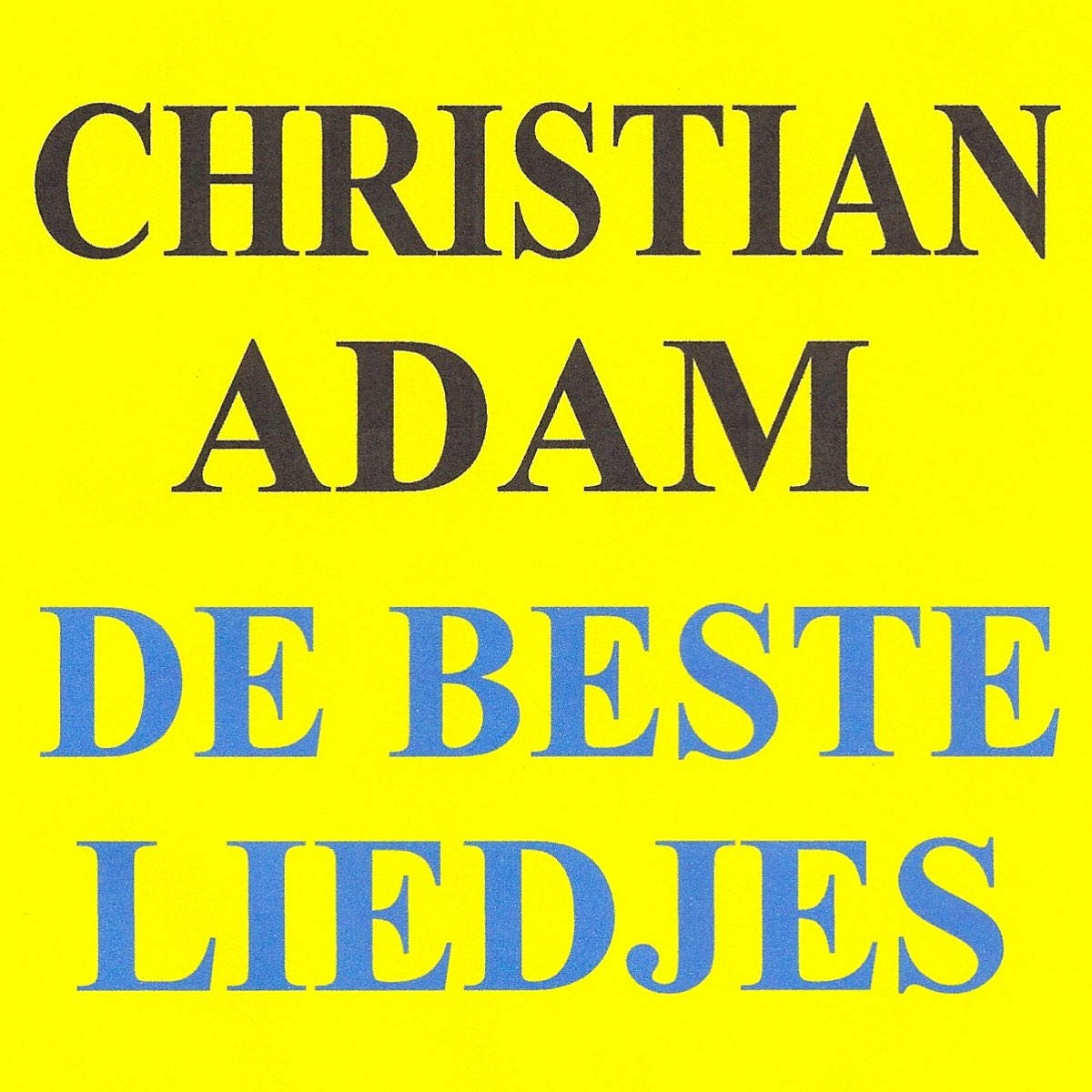 Aannemelijk Hij Vast en zeker De beste liedjes by Christian Adam on Apple Music
