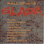 Slade - Mama Weer All Crazee Now