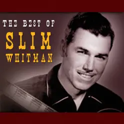 The Best of Slim Whitman - 36 Country Classics - Slim Whitman