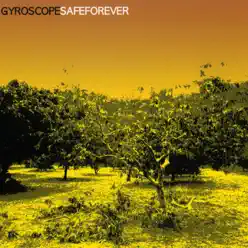 Safe Forever - EP - Gyroscope
