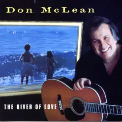 The River of Love - Don McLean