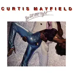 Do It All Night - Curtis Mayfield Do It All Night - Curtis Mayfield