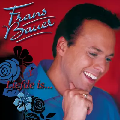 Liefde is - Frans Bauer Liefde is - Frans Bauer