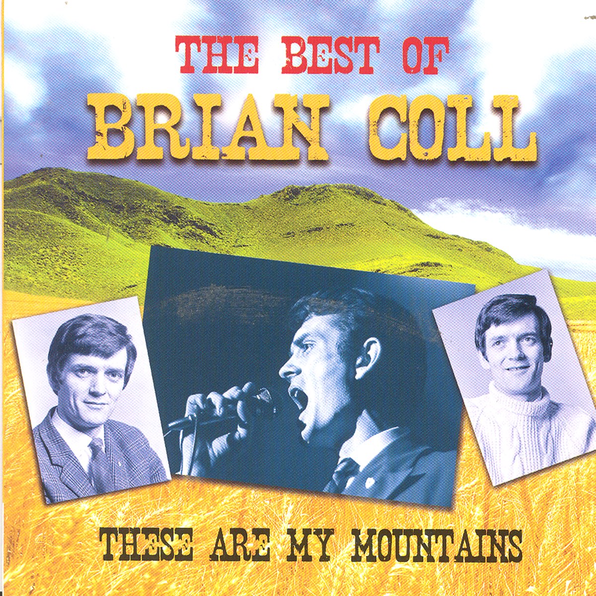 These Are My Mountains - The Best Of Brian Coll by Brian Coll on Apple Music