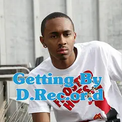 Getting By (Day After Day) - Single by D.Rec.or.d album reviews, ratings, credits