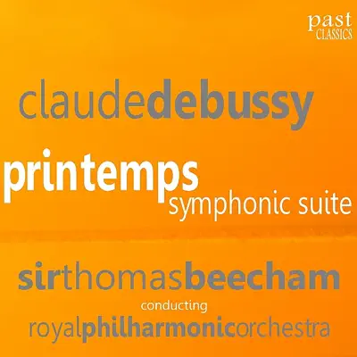 Debussy: Printemps - Royal Philharmonic Orchestra