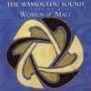 The Wassoulou Sound: Women of Mali - Volume 2
