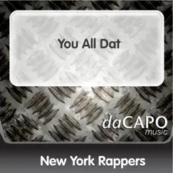 You All Dat - Single by New York Rappers album reviews, ratings, credits