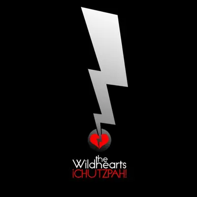 iCHUTZPAH! - The Wildhearts iCHUTZPAH! - The Wildhearts