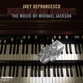 Joey DeFrancesco - Never Can Say Goodbye