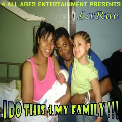 I Do This 4 My Family - EP - LaRue