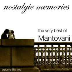 The Very Best of Mantovani (Nostalgic Memories Volume 52) - Mantovani