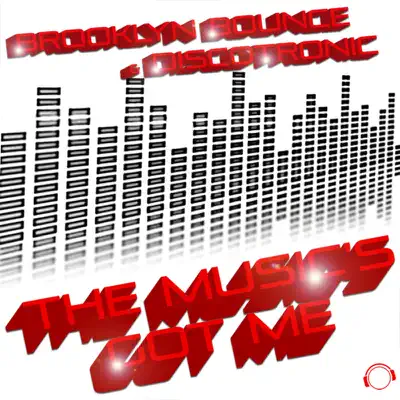 The Music's Got Me (Dance & Hands Up Edition) [Remixes] - Brooklyn Bounce